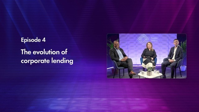 Cover image for the "The evolution of corporate lending" Finastra TV episode